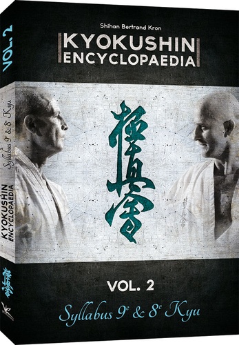 Bertrand Kron - Kyokushin Encyclopaedia - Volume 2, Syllabus 9e & 8e Kyu.
