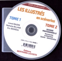 Lionel Baudin et Nathalie Billand - Les illustrés en scénarios 2de Bac Pro Gestion-Administration - DVD du professeur, Tomes 1 et 2. 1 DVD