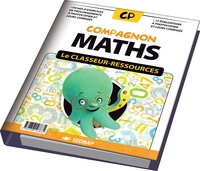 Bertrand Laine et Mélise Carrara - Compagnon Maths CP - Le classeur-ressources.
