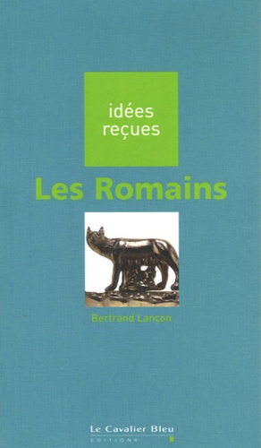 Bertrand Lançon - Les Romains.