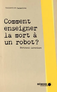 Comment enseigner la mort à un robot ?
