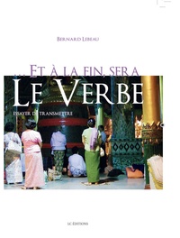 Bertrand Lebeau - Et à la fin sera le Verbe.