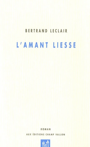 Bertrand Leclair - L'amant Liesse.