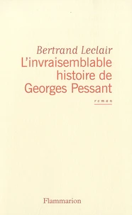L'invraisemblable histoire de Georges Pessant
