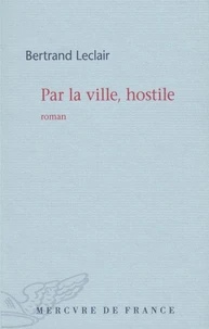Par la ville, hostile