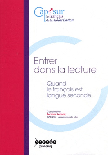 Bertrand Lecocq - Entrer dans la lecture - Quand le français est langue seconde. 1 Cédérom