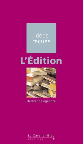 Bertrand Legendre - L'édition.