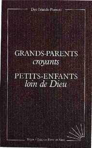 Bertrand Lemaire - Grands-parents croyants, petits-enfants loin de Dieu.