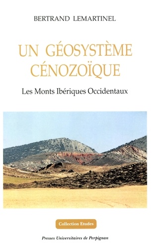 Un Geosysteme Cenozoique : Les Monts Iberiques Occidentaux
