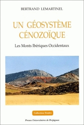 Un Geosysteme Cenozoique : Les Monts Iberiques Occidentaux