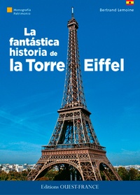 Bertrand Lemoine - La fantastica historia de la Torre Eiffel.