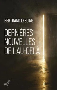 Dernières nouvelles de l'au-delà adressés à ceux qui ont perdu un être cher