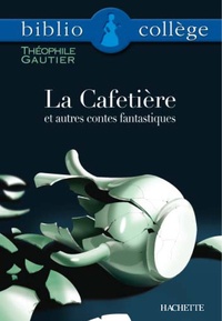 Téléchargement de livres électroniques gratuits pour tablette Android La Cafetière et autres contes fantastiques 9782011679512 par Bertrand Louët, Théophile Gautier