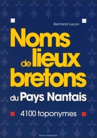 Bertrand Luçon - Noms de lieux bretons du pays nantais.
