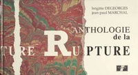 Petit abécédaire anthologique de la rupture