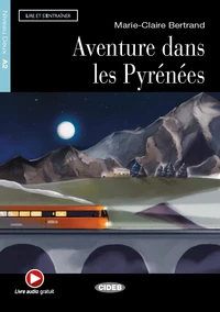 Aventures dans les Pyrénées