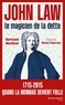 Bertrand Martinot - John Law - Le magicien de la dette.