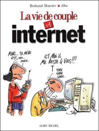 Bertrand Meunier et  Jiho - La Vie De Couple Et Internet.