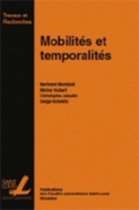 Bertrand Montulet et Michel Hubert - Mobilités et temporalités.