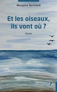 Et les oiseaux, ils vont où ?