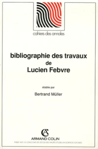 Bibliographie des travaux de Lucien Febvre