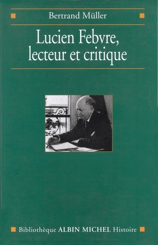 Lucien Febvre, lecteur et critique