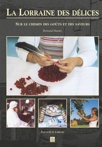 La Lorraine des délices. Sur le chemin des goûts et des saveurs.pdf
