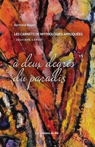 Amazon livres téléchargements gratuits à deux degrés du paradis 9782924915028 par Bertrand Nayet (French Edition) PDF