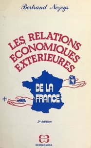 Bertrand Nezeys - Les relations économiques extérieures de la France.