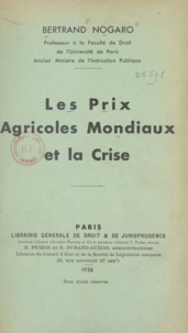 Bertrand Nogaro - Les prix agricoles mondiaux et la crise.