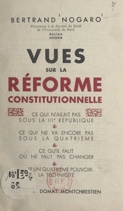 Bertrand Nogaro - Vues sur la réforme constitutionnelle.