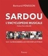 Bertrand Pénisson - Sardou l'encyclopédie musicale - Tome 2, de Musulmanes à Où s'en vont les étoiles.