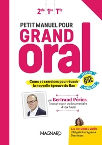 Bertrand Périer - Petit manuel pour Grand Oral 2e 1re Tle.