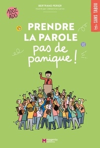 Bertrand Périer et Clémentine Latron - Prendre la parole, pas de panique !.