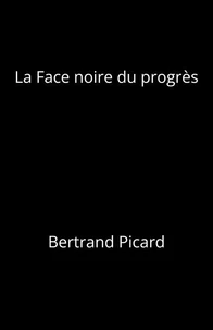 La Face noire du progrès
