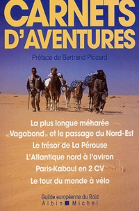 Bertrand Piccard et  Collectif - Carnets d'aventures.