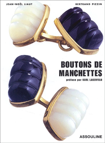 Bertrand Pizzin et Jean-Noël Liaut - Boutons De Manchettes.
