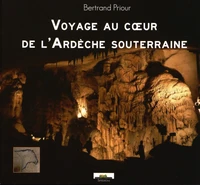 Voyage au coeur de l'Ardèche souterraine