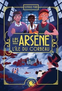 Bertrand Puard et Lou Fraleu - Les Arsène - L'ile du corbeau.