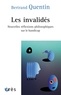 Bertrand Quentin - Les invalidés - Nouvelles réflexions philosophiques sur le handicap.