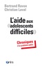 Bertrand Ravon et Christian Laval - L'aide aux "adolescents difficiles" - Chroniques d'un problème public.