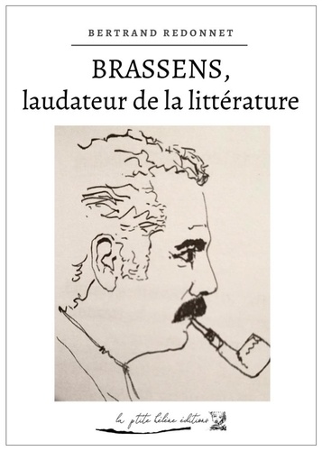 Bertrand Redonnet - BRASSENS, laudateur de la littérature.