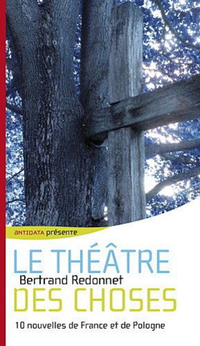 Bertrand Redonnet - Le Théâtre des choses.