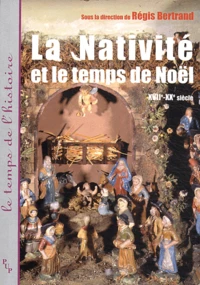 La Nativité et le temps de Noël (XVIIe-XXe siècle)