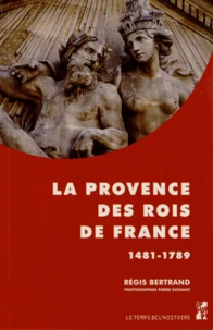 La Provence des rois de France (1481-1789)
