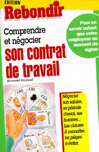 Bertrand Reynaud - Comprendre et négocier son contrat de travail.