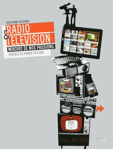 Radio & Télévision. Miroirs de nos passions