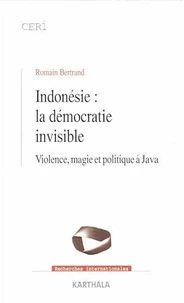 Indonésie : la démocratie invisible.