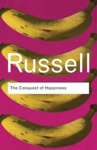 Bertrand Russell - Conquest of Happiness.