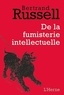 Bertrand Russell - De la fumisterie intellectuelle.